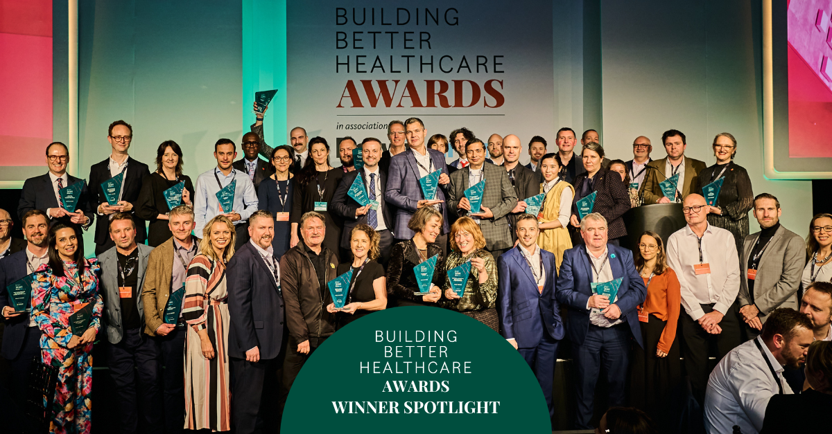 "A Building Better Healthcare Award indicates an approach to building design that is thoughtful, stakeholder-led, and evidence based, in the pursuit of a positive impact"